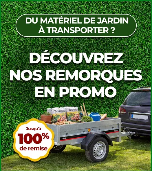 Foire à la remorque - Jusqu'à 100€ de remise immédiate Foire à la remorque - Jusqu'à 100€ de remise immédiate