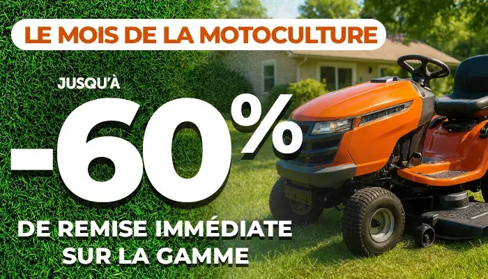 Le mois de la motoculture - Jusqu'à 60% de remise immédiate