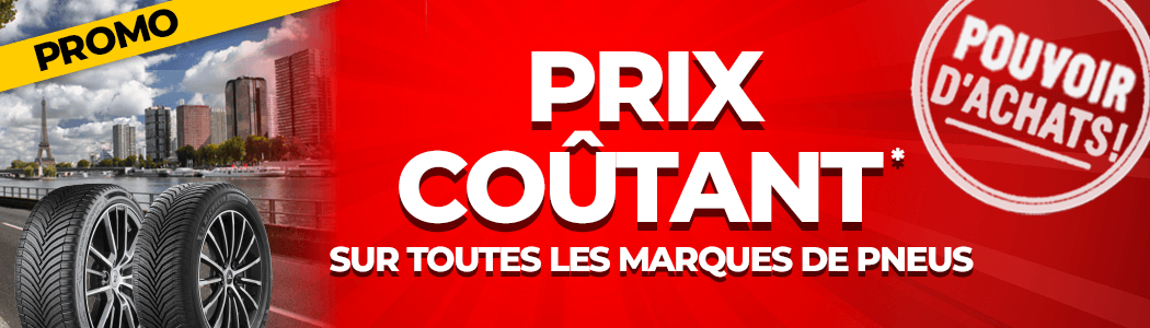 Prix coûtant sur toutes les marques de pneus