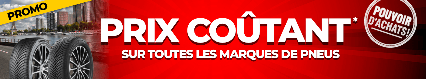 Prix coûtant sur toutes les marques de pneus