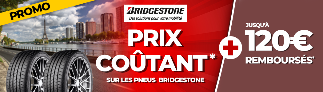 Prix coûtant sur les pneus Bridgestone et jusqu'à 120 € remboursé Prix coûtant sur les pneus Bridgestone et jusqu'à 120 € remboursé