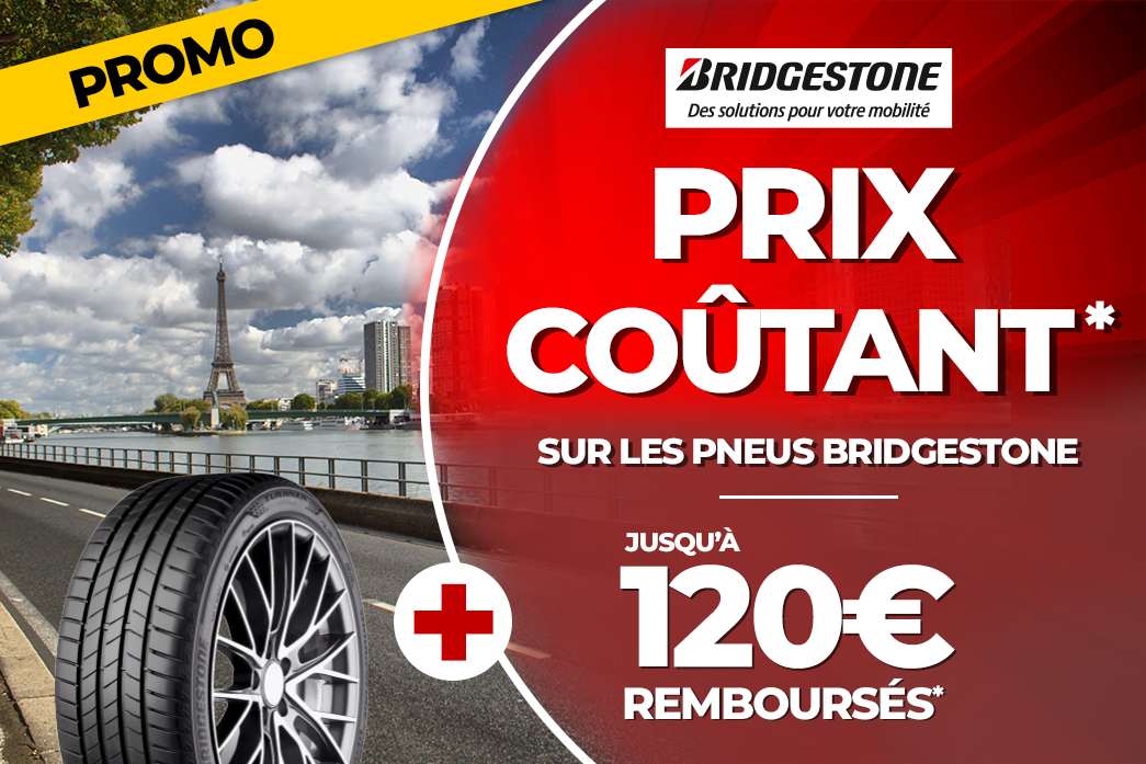 Prix coûtant sur les pneus Bridgestone et jusqu'à 120 € remboursés Prix coûtant sur les pneus Bridgestone et jusqu'à 120 € remboursés