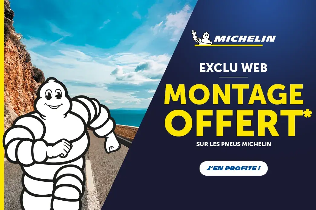 EXCLU WEB : Montage offert sur les pneus MICHELIN EXCLU WEB : Montage offert sur les pneus MICHELIN