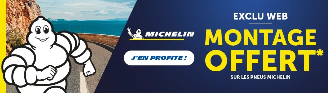 EXCLU WEB : Montage offert sur les pneus MICHELIN EXCLU WEB : Montage offert sur les pneus MICHELIN