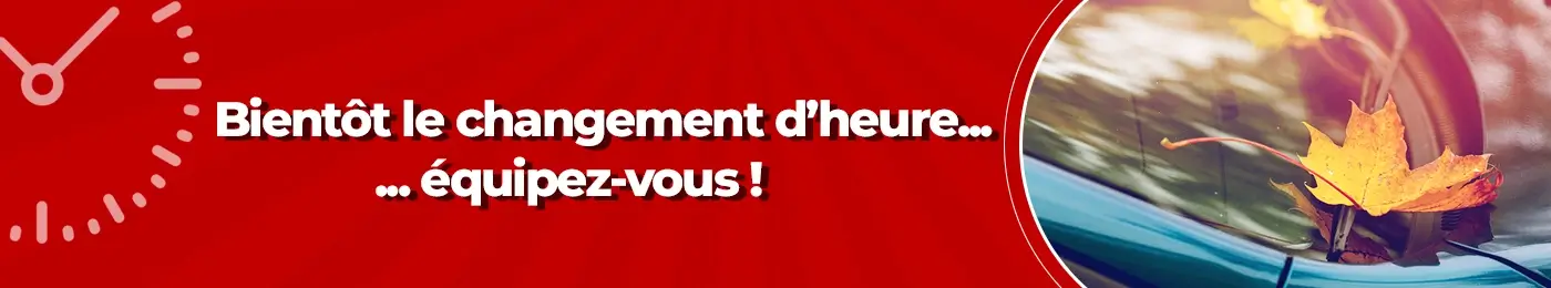 Bientôt le changement d'heure... Équipez-vous !