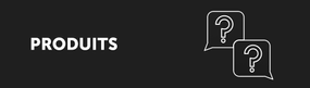 PRODUITS