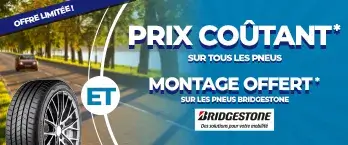Prix coûtant sur tous les pneus et montage offert Bridgestone