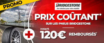 Prix coûtant et 120€ remboursés Bridgestone